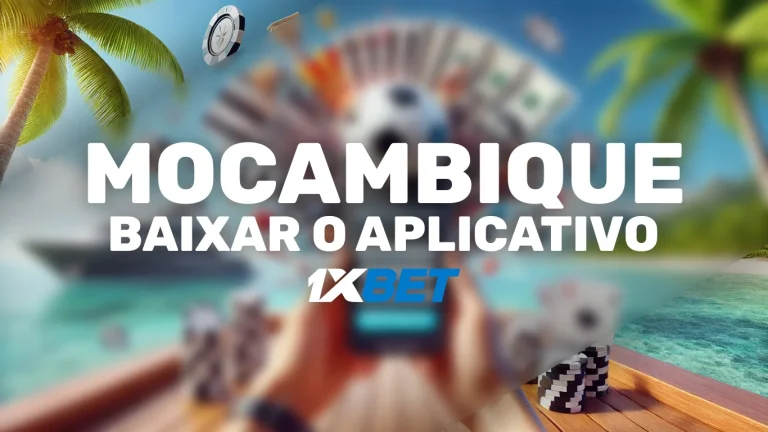 1xBet App Moçambique