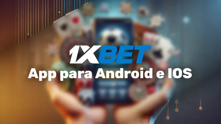 1xbet App para Android (APK) e IOS